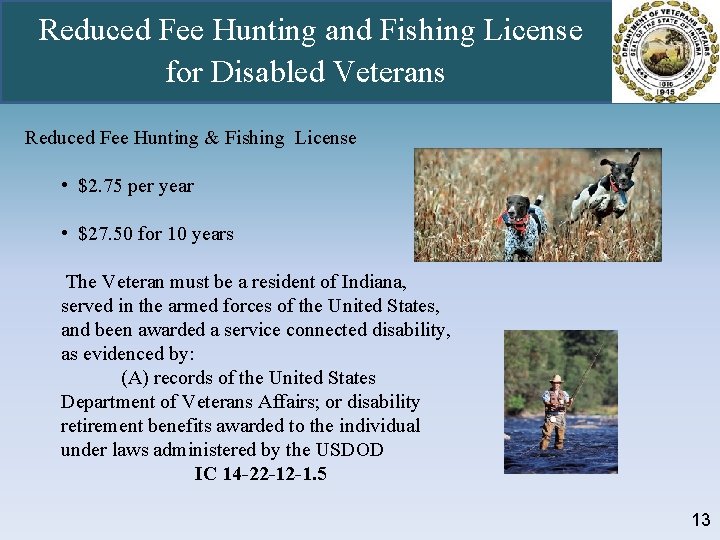 Reduced Fee Hunting and Fishing License for Disabled Veterans Reduced Fee Hunting & Fishing