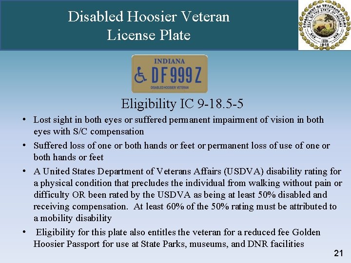Disabled Hoosier Veteran License Plate Eligibility IC 9 -18. 5 -5 • Lost sight