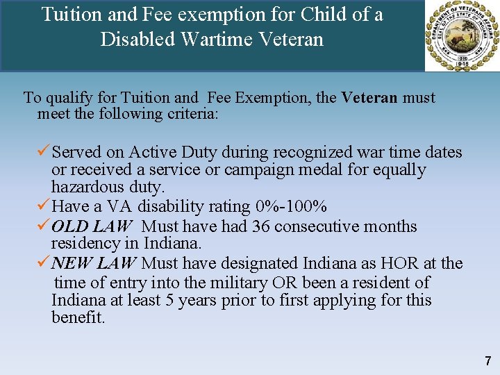 Tuition and Fee exemption for Child of a Disabled Wartime Veteran To qualify for