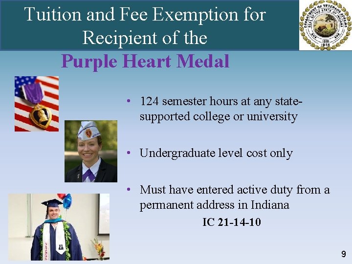 Tuition and Fee Exemption for Recipient of the Purple Heart Medal • 124 semester