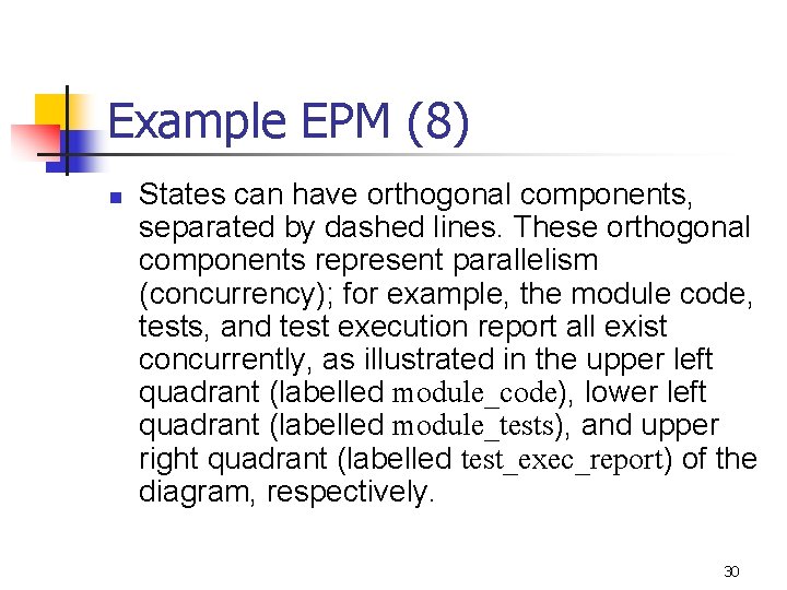 Example EPM (8) n States can have orthogonal components, separated by dashed lines. These Example EPM (8) n States can have orthogonal components, separated by dashed lines. These