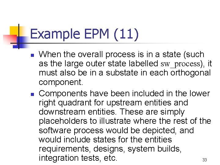 Example EPM (11) n n When the overall process is in a state (such Example EPM (11) n n When the overall process is in a state (such