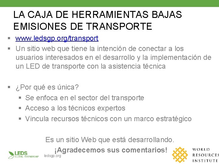 LA CAJA DE HERRAMIENTAS BAJAS EMISIONES DE TRANSPORTE § www. ledsgp. org/transport § Un