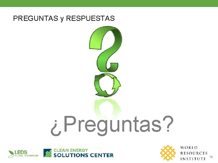 PREGUNTAS y RESPUESTAS ¿Preguntas? ledsgp. org 19 