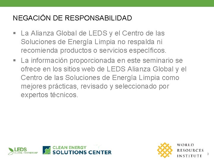 NEGACIÓN DE RESPONSABILIDAD § La Alianza Global de LEDS y el Centro de las