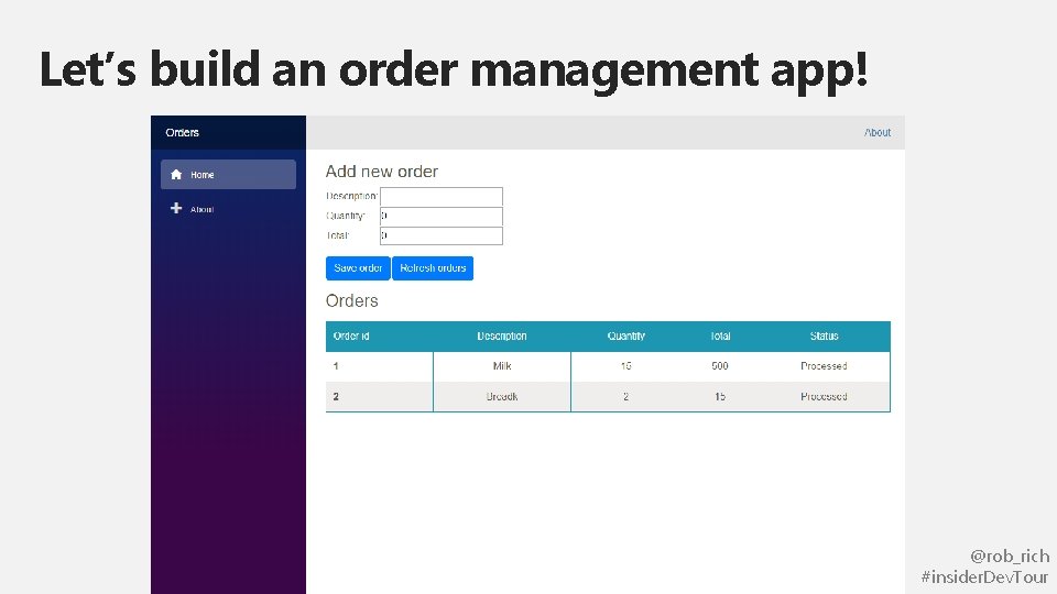 Let’s build an order management app! @rob_rich #insider. Dev. Tour 