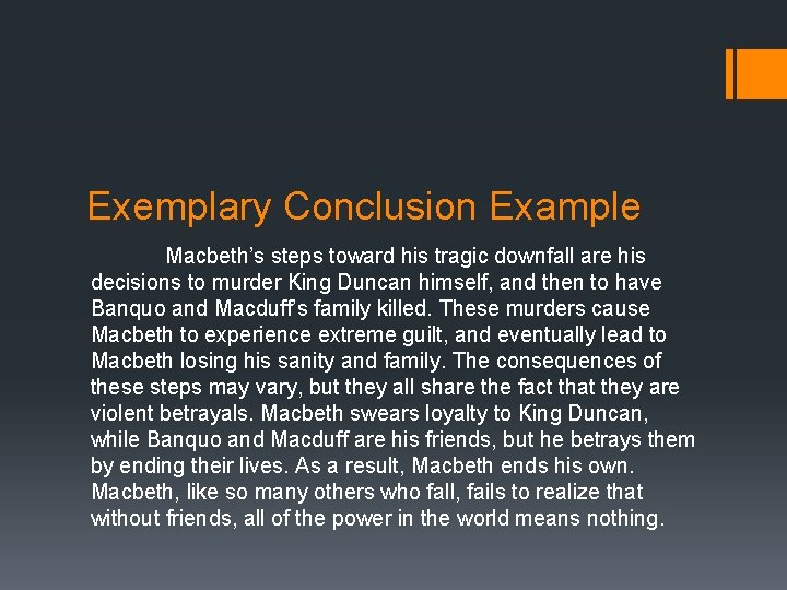 Exemplary Conclusion Example Macbeth’s steps toward his tragic downfall are his decisions to murder