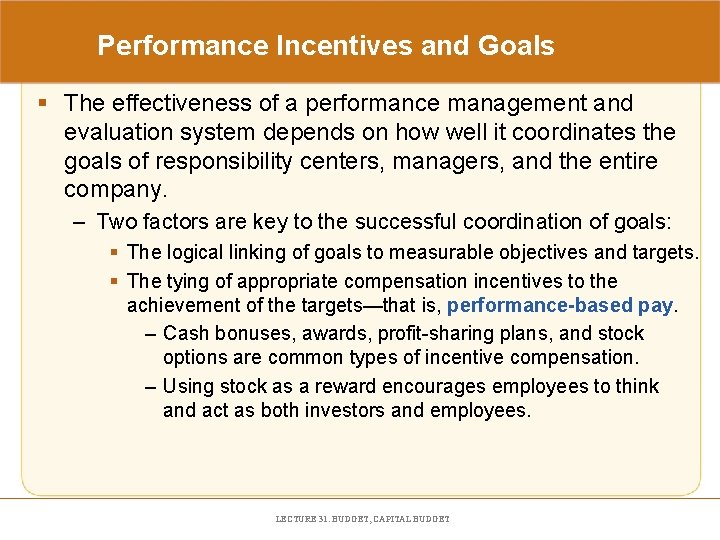 Performance Incentives and Goals § The effectiveness of a performance management and evaluation system