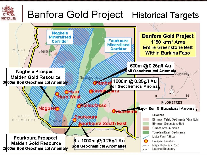 Banfora Gold Project Historical Targets Nogbele Mineralised Corridor Banfora Gold Project Fourkoura Mineralised Corridor