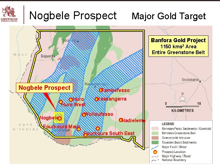 Nogbele Prospect Major Gold Target Banfora Gold Project 1150 kms 2 Area Entire Greenstone