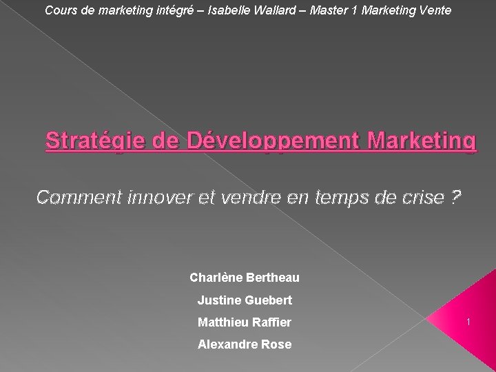 Cours de marketing intégré – Isabelle Wallard – Master 1 Marketing Vente Stratégie de