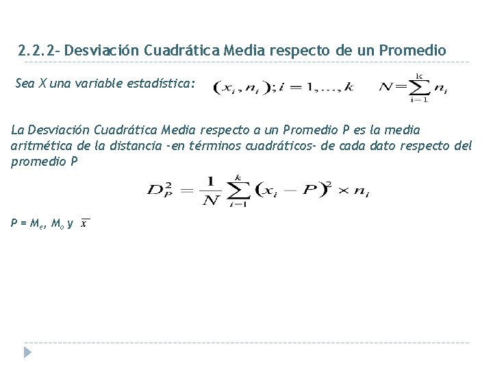 2. 2. 2 - Desviación Cuadrática Media respecto de un Promedio Sea X una