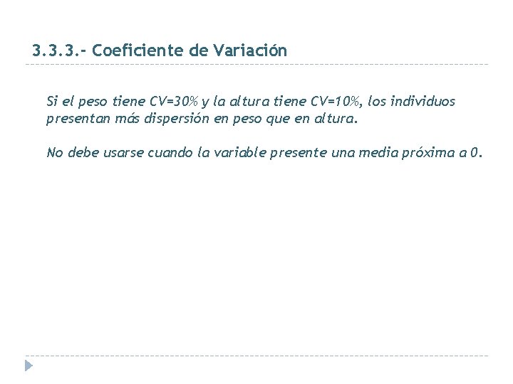 3. 3. 3. - Coeficiente de Variación Si el peso tiene CV=30% y la