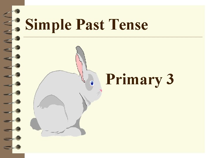 Simple Past Tense Primary 3 