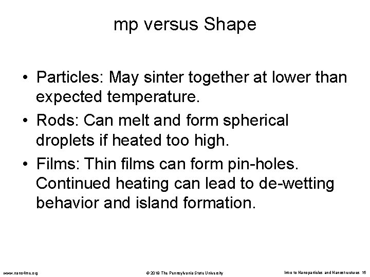 mp versus Shape • Particles: May sinter together at lower than expected temperature. •