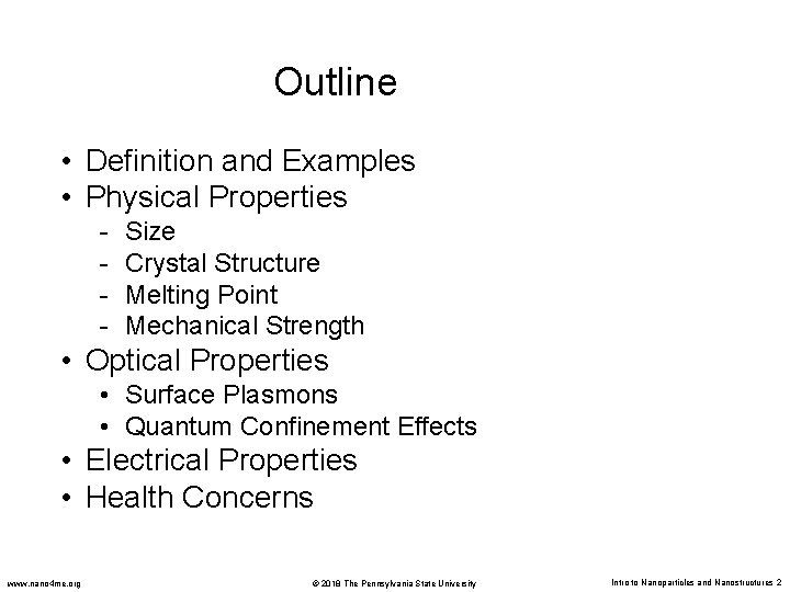 Outline • Definition and Examples • Physical Properties - Size Crystal Structure Melting Point