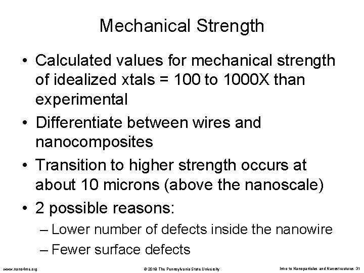 Mechanical Strength • Calculated values for mechanical strength of idealized xtals = 100 to