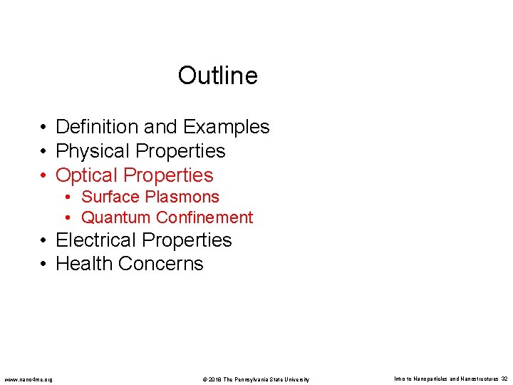 Outline • Definition and Examples • Physical Properties • Optical Properties • Surface Plasmons