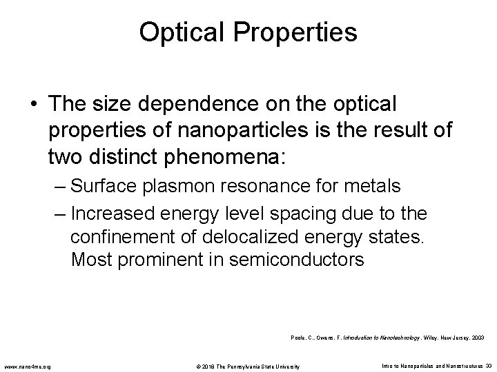 Optical Properties • The size dependence on the optical properties of nanoparticles is the
