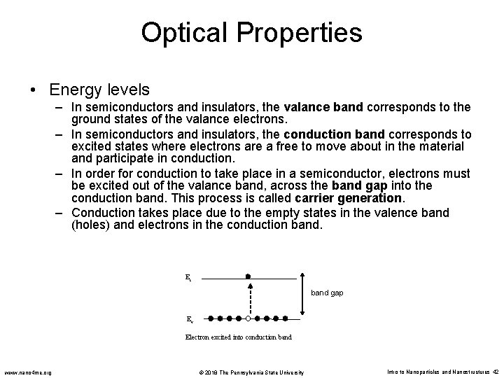 Optical Properties • Energy levels – In semiconductors and insulators, the valance band corresponds