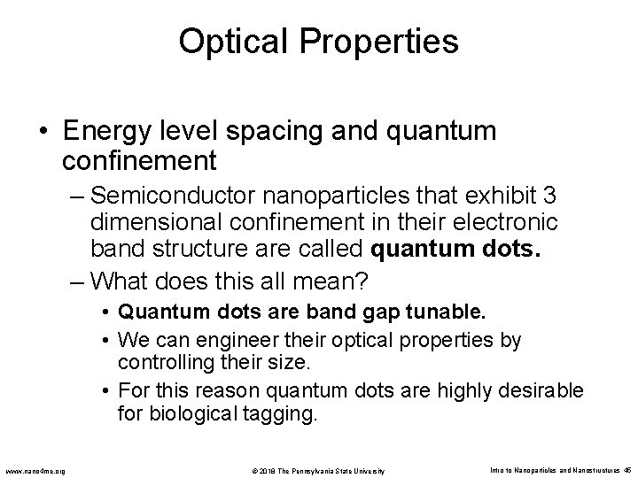 Optical Properties • Energy level spacing and quantum confinement – Semiconductor nanoparticles that exhibit