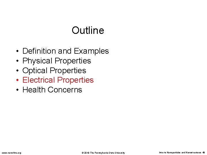 Outline • • • www. nano 4 me. org Definition and Examples Physical Properties