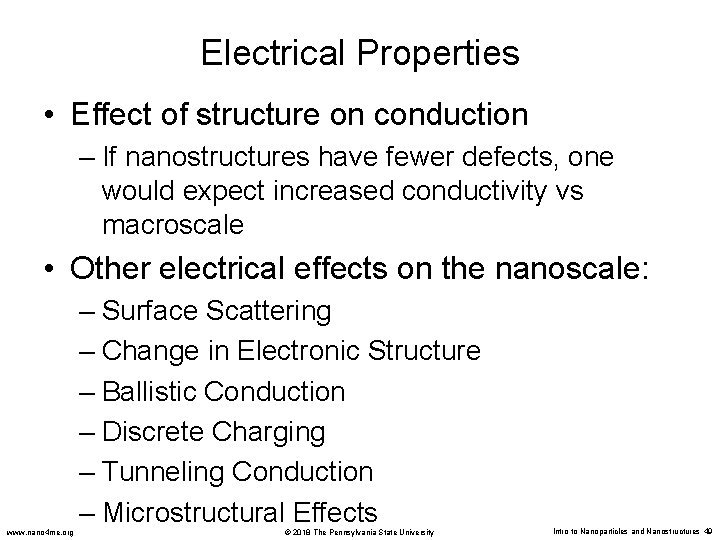 Electrical Properties • Effect of structure on conduction – If nanostructures have fewer defects,