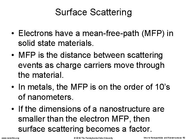 Surface Scattering • Electrons have a mean-free-path (MFP) in solid state materials. • MFP