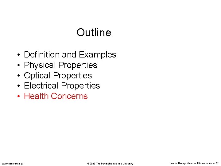 Outline • • • www. nano 4 me. org Definition and Examples Physical Properties