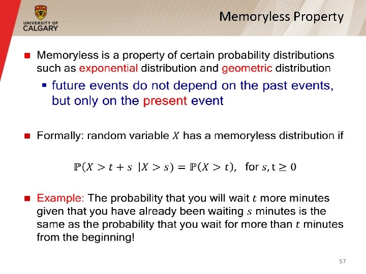Memoryless Property § 57 Memoryless Property § 57