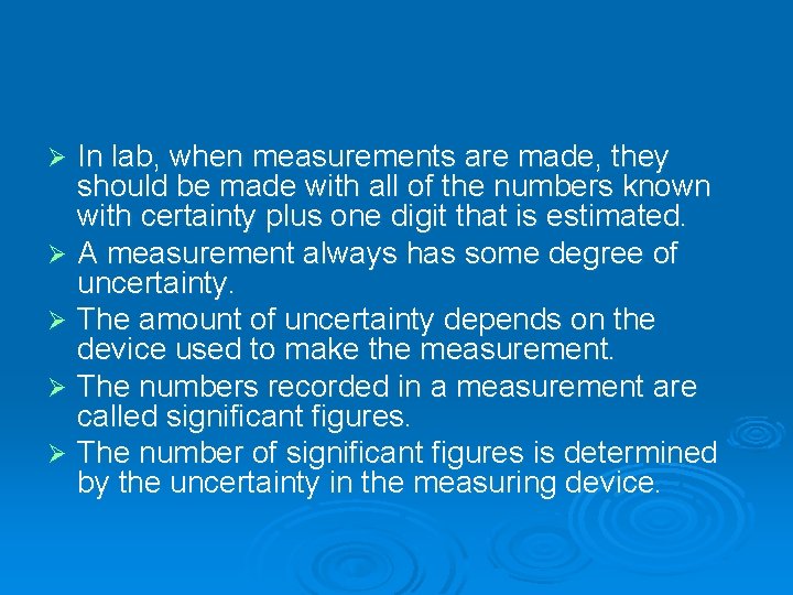 In lab, when measurements are made, they should be made with all of the