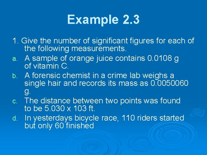 Example 2. 3 1. Give the number of significant figures for each of the