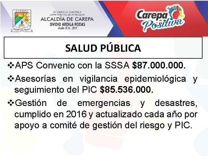 SALUD PÚBLICA v. APS Convenio con la SSSA $87. 000. v. Asesorías en vigilancia