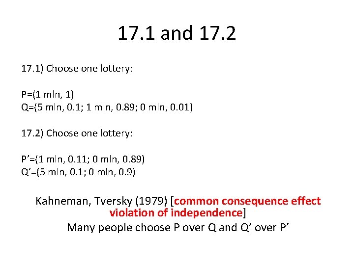 17. 1 and 17. 2 17. 1) Choose one lottery: P=(1 mln, 1) Q=(5