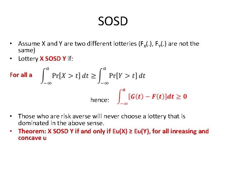 SOSD • Assume X and Y are two different lotteries (FX(. ), FY(. )