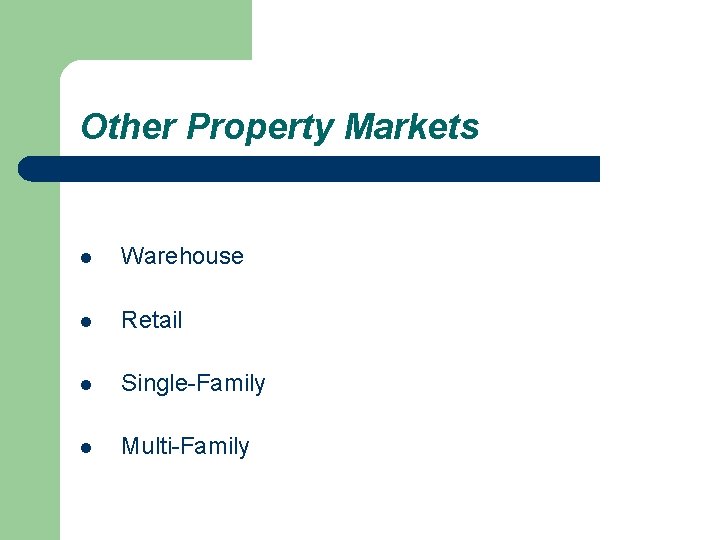 Other Property Markets l Warehouse l Retail l Single-Family l Multi-Family 