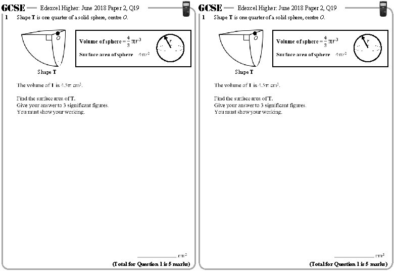 GCSE 1 GCSE Edexcel Higher: June 2018 Paper 2, Q 19 Shape T is