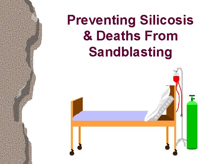 Preventing Silicosis & Deaths From Sandblasting 