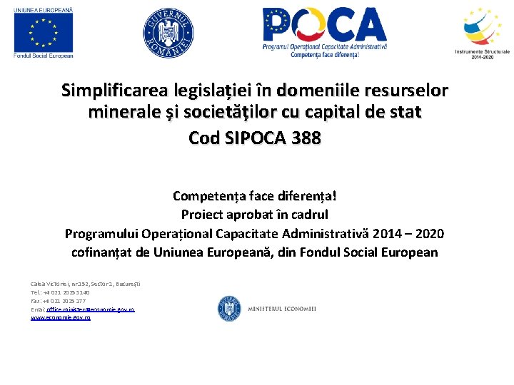 Simplificarea legislației în domeniile resurselor minerale și societăților cu capital de stat Cod SIPOCA