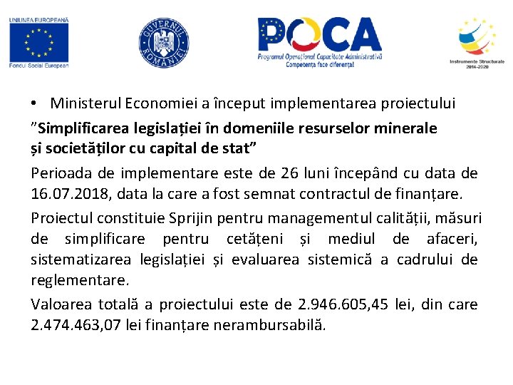  • Ministerul Economiei a început implementarea proiectului ”Simplificarea legislației în domeniile resurselor minerale
