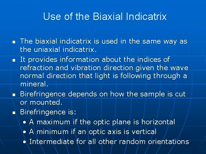 Use of the Biaxial Indicatrix n n The biaxial indicatrix is used in the Use of the Biaxial Indicatrix n n The biaxial indicatrix is used in the