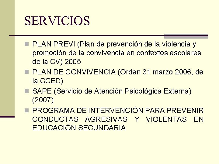 SERVICIOS n PLAN PREVI (Plan de prevención de la violencia y promoción de la
