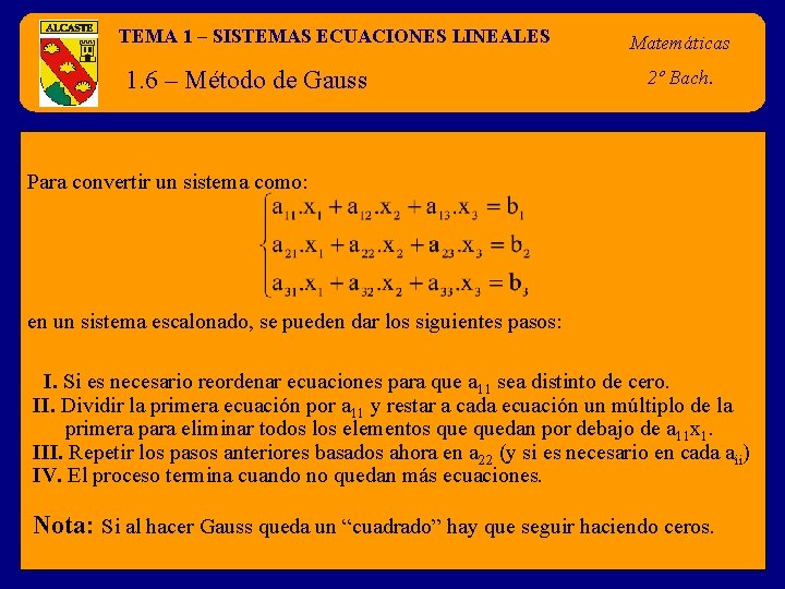 TEMA 1 – SISTEMAS ECUACIONES LINEALES 1. 6 – Método de Gauss Matemáticas 2º