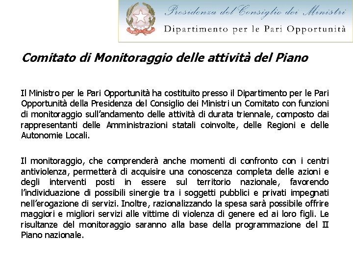 Comitato di Monitoraggio delle attività del Piano Il Ministro per le Pari Opportunità ha