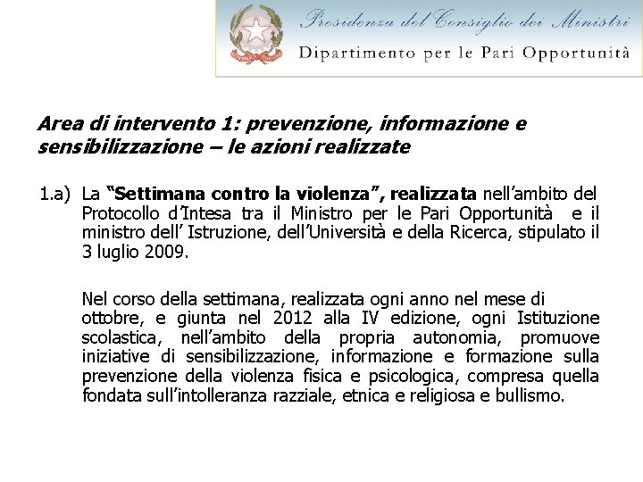 Area di intervento 1: prevenzione, informazione e sensibilizzazione – le azioni realizzate 1. a)