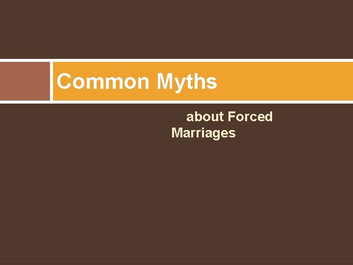 Common Myths about Forced Marriages 