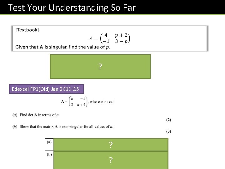 Test Your Understanding So Far ? Edexcel FP 1(Old) Jan 2010 Q 5 ?