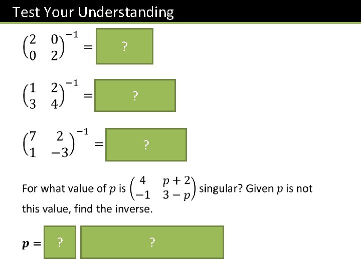 Test Your Understanding ? ? ? ? ? 