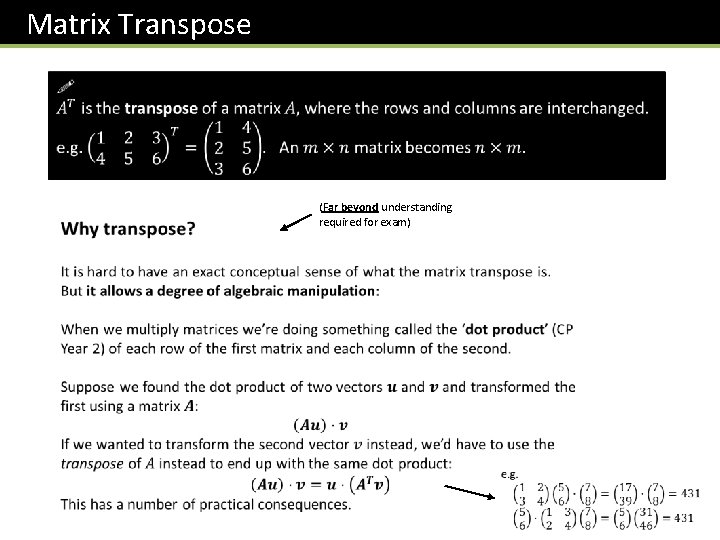 Matrix Transpose (Far beyond understanding required for exam) 