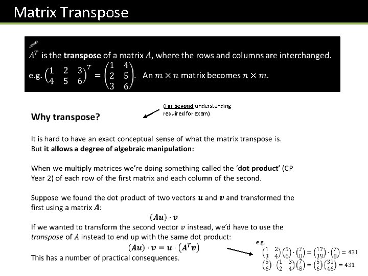 Matrix Transpose (Far beyond understanding required for exam) 